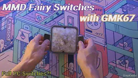 *Full PC Switches* MMD Fairy on GMK67 (Soundtest at the end)