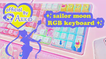UNBOXING | Sailor Moon RGB Gaming Keyboard Crystal 5108S by Akko
